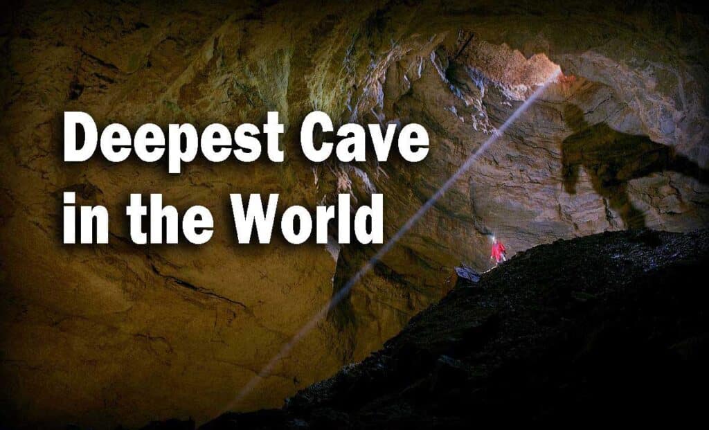 Deepest Cave in the World