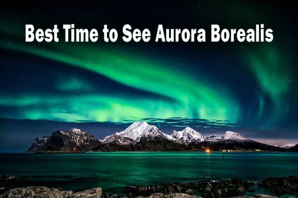 Best Time to See Aurora Borealis